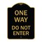 Signmission Designer Series Sign-One Way Do Not Enter, Black & Gold Aluminum Sign, 18" H, BG-1824-23524 A-DES-BG-1824-23524 - alternate 1